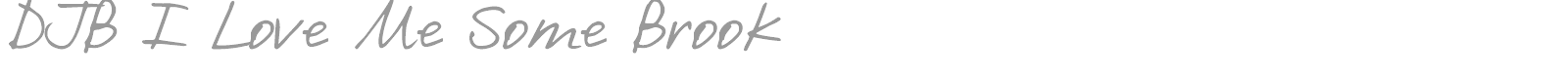 DJB I Love Me Some Brook font preview
